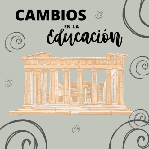 CAMBIOS EN LA EDUCACIÓN.
