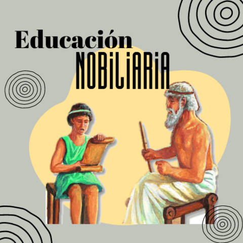 EDUCACIÓN NOBILIARIA.