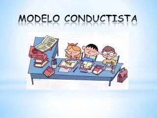 MODELOS CONDUCTISTA
