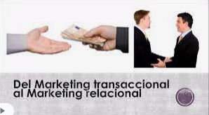 Del mercadeo transaccional al mercadeo relacional