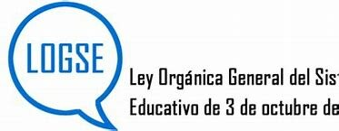 La LOGSE y su desarrollo: