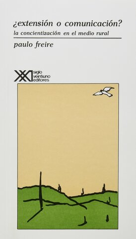 ¿Extensión O Comunicación? La concientización en el medio rural