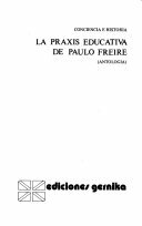 Conciencia e historia: la praxis educativa