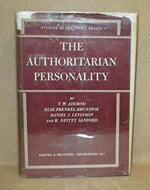 La teoría de la personalidad autoritaria (Adorno, Frenkel- Brunswick, Levinson & Sanford)