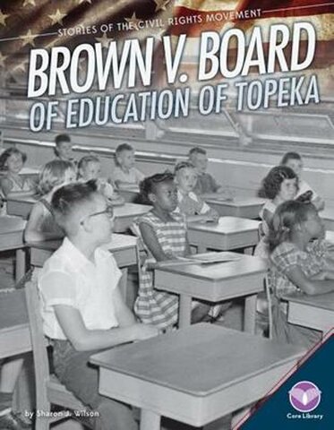 Brown v. the Board of Education, Topeka