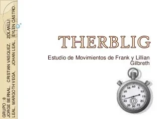 “Estudio de Movimientos”. Lilian Gilbreth, Frank Gilbreth.
