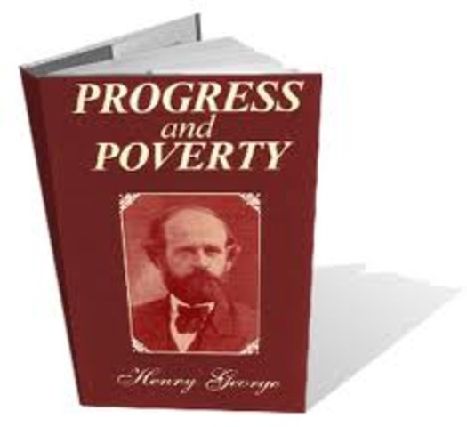 Henry George publishes Progress and Poverty
