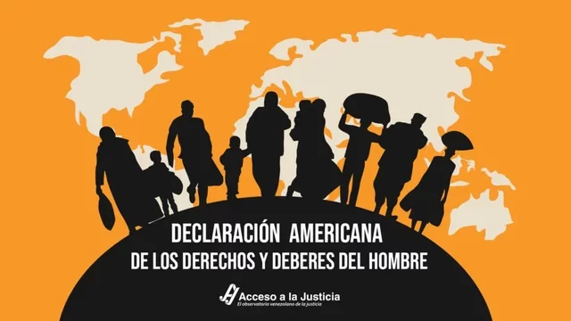 Declaración Americana de los Derechos y Deberes del Hombre.