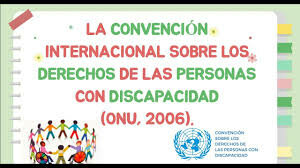 Convención sobre los derechos de las personas con discapacidad. Ley 1346 de 2009