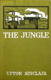 "The Jungle" by Upton Sinclair published