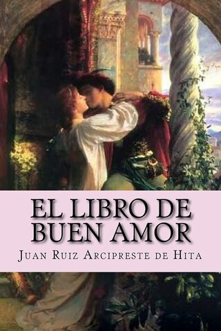 JUAN RUIZ ARCIPRESTE DE HITA ESCRIBE EL LIBRO DEL BUEN AMOR
