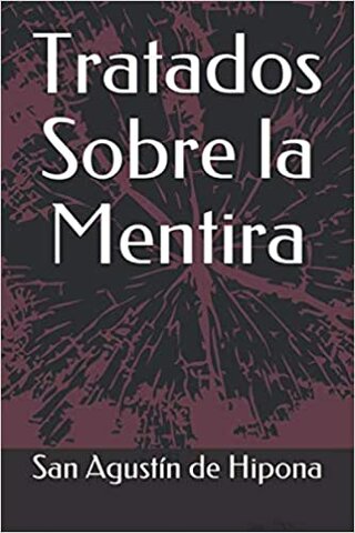San Agustín escribe "La mentira"