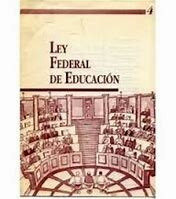 Publicación de la ley federal de la educación.