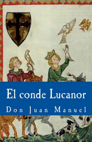 DON JUAN MANUEL ESCRIBE EL CONDE DE LUCANOR
