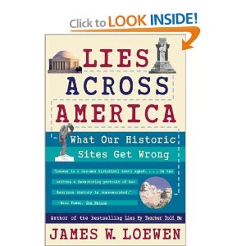 Lies Across America: What Our Historic Sites Get Wrong