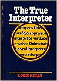 The True Interpreter de Louis G. Kelly
