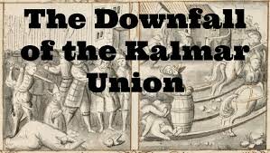 The Downfall of the Kalmar Union