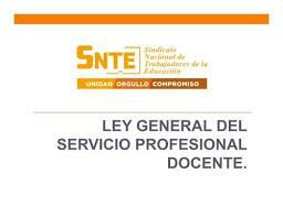 Ley General del Servicio Profesional Docente