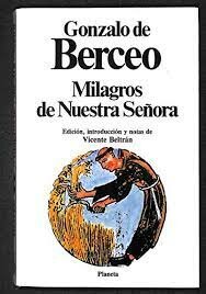 GONZALO DE BERCEO COMOPONE LOS MILAGROS DE NUESTRA SEÑORA