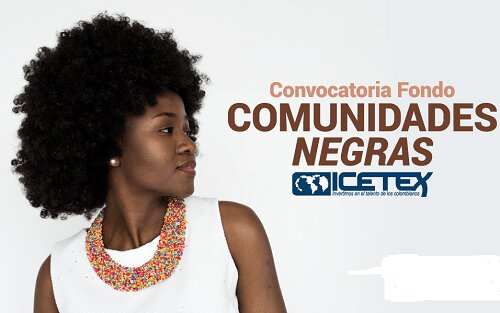CRÉDITOS EDUCATIVOS PARA COMUNIDADES NEGRAS