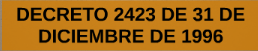 Decreto 2423 de 1996
