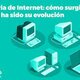 La evolucion del internet