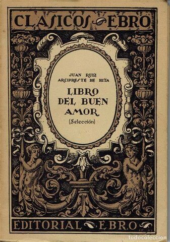 JUAN RUIZ ARCIPRESTE DE HITA ESCRIBE EL LIBRO DE BUEN AMOR