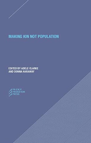 Make Kin not Population: Reconceiving Generations