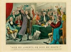 Patrick Henry’s “Give me liberty or give me death” speech