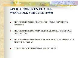 Woolfolk y McCune, incluyen el uso de refuerzo a través de la atención del profesor