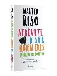 ATREVE A SER QUIEN ERES AUNQUE NO GUSTE