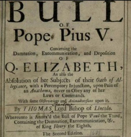 Papal Bull "Regnans in Excelsis".