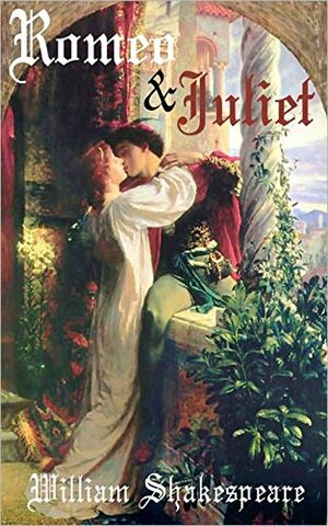 Romeo and Juliet. Shakespeare, W.