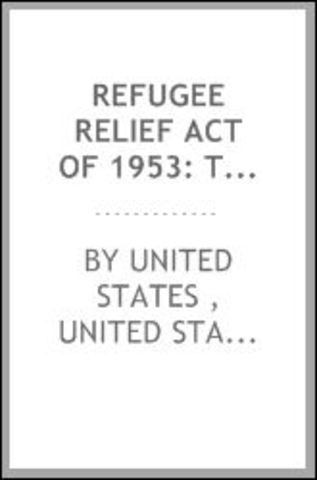 The Refugee Relief Act was passed