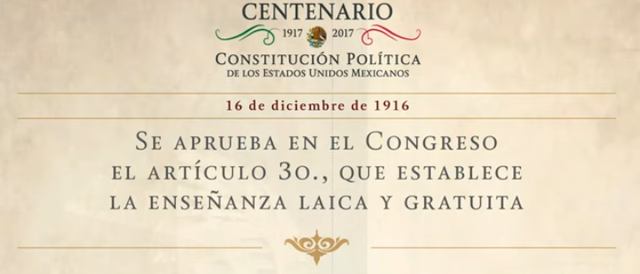 Se aprueba en el Congreso en el Artículo 3ero, que establece la enseñanza laica y gratuita.