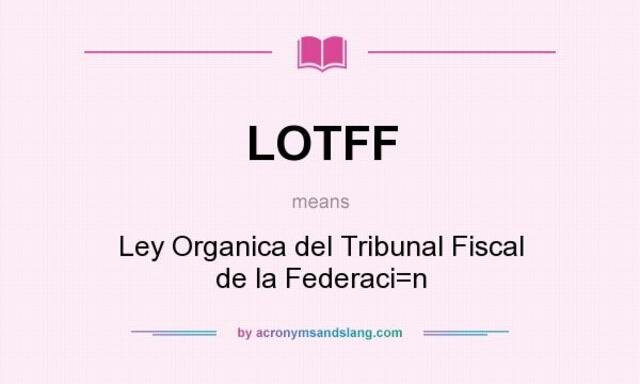 Ley Orgánica del Tribunal Fiscal de la Federación