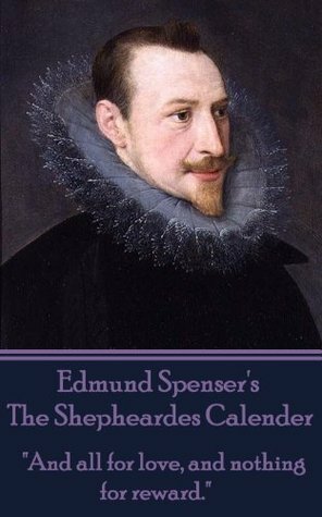 Edmund spenser: Known as the poet of poets, famous for "The Shepherds calendar" poem with 89 sonnets.