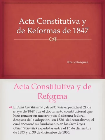 Acta Constitutiva y de reforma, 1847.