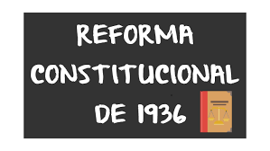 La reforma constitucional de 1936
