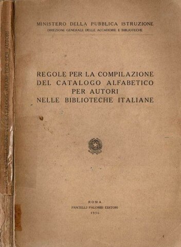 En Italia se publica  la Regole per la compilazione del catalogo alfabetico.