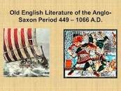 The old English literature period: (450-1066 CE)