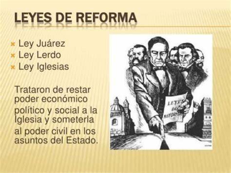 Las Leyes de Reforma por el presidente Juárez,