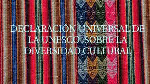 DECLARACION UNIVERSAL DE LA DIVERSIDAD CULTURAL