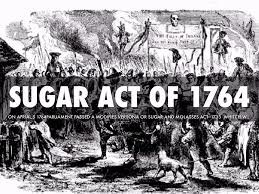 The Sugar Act of 1764