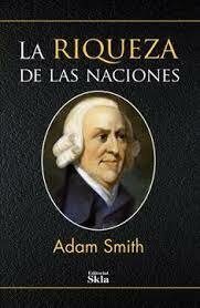 Adam Smith, la riqueza de las naciones