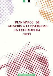 Plan Marco de Atención a la Diversidad en Extremadura 2011