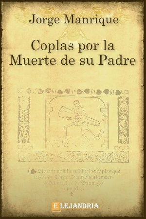 Las coplas a la muerte de su padre, Jorge Manrique