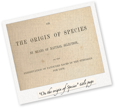Darwin publishes On the Origin of Species by Means of Natural Selection, or the Preservation of Favoured Races in the Struggle for Life