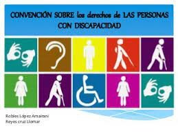Convención sobre los derechos de las personas con discapacidad