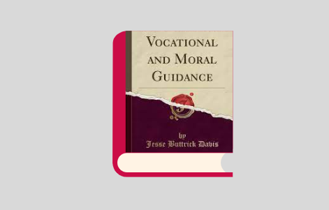 "Vocational and Moral Guidance" J.B. Davis